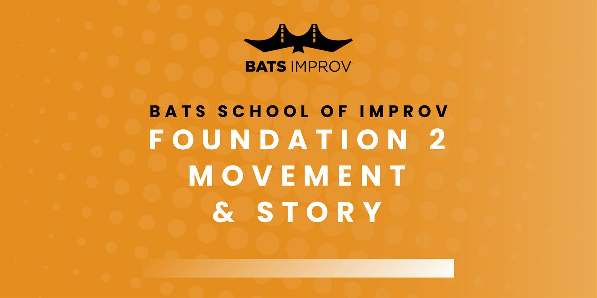 Foundation 2: Movement & Story with John Remak