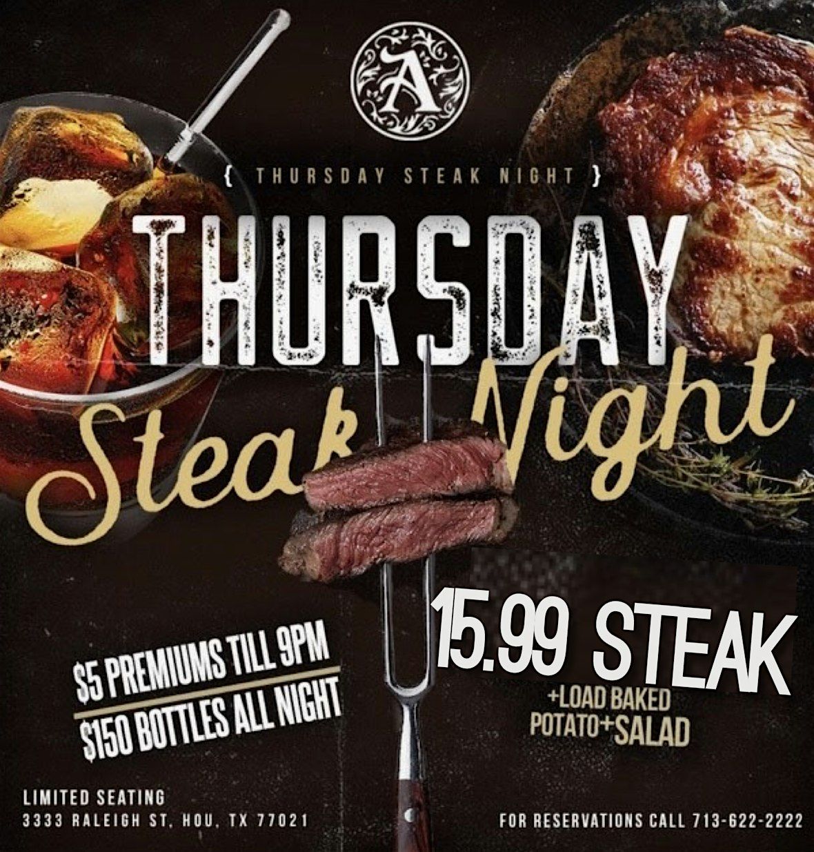 Steak Night Thursday at ADDRESS TEXT "STEAK" to 832.752.2196 for sections