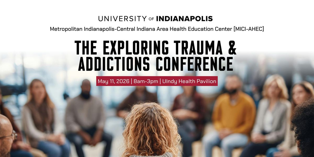 Exploring Trauma and Addictions Conference