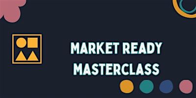 Market Ready Masterclass