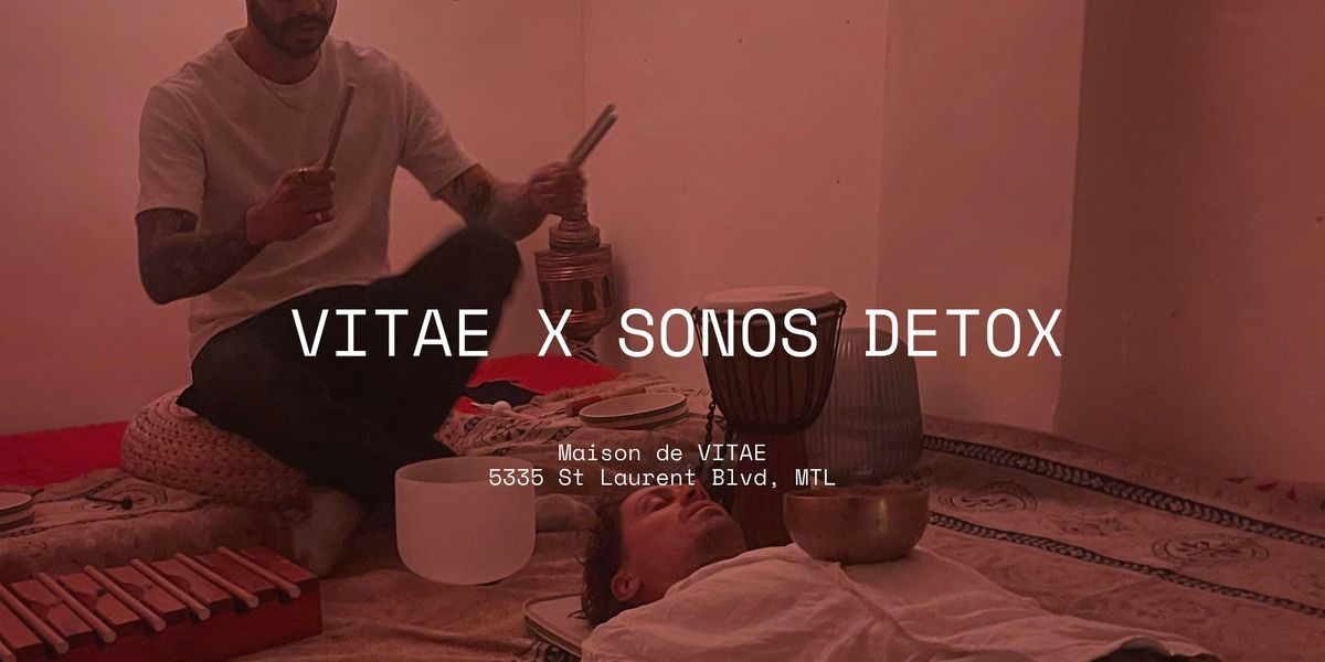 Sound Bath VITAE X Sonos Detox