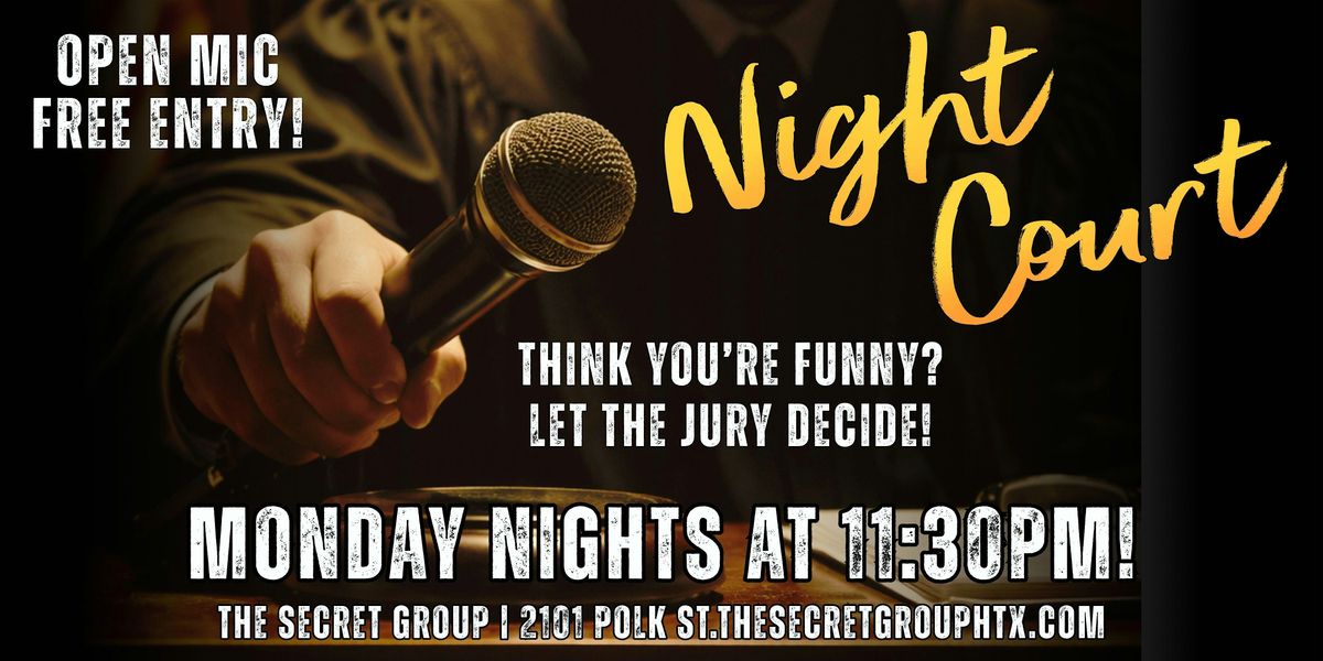 NIGHT COURT: Monday Open Mic Comedy
