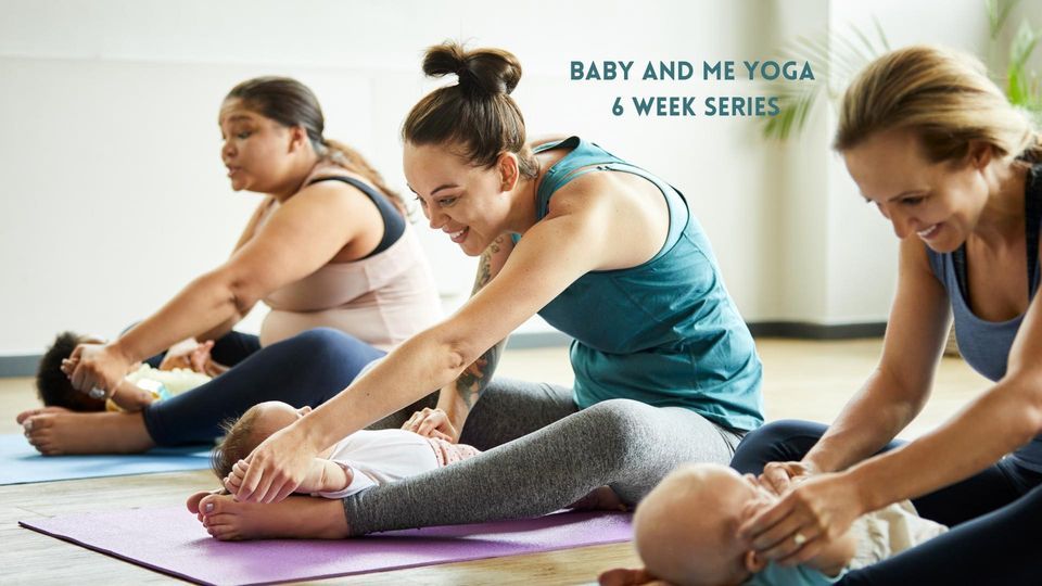 Baby and Me Yoga 6 week series The Bridge Yoga, BCS, College Station