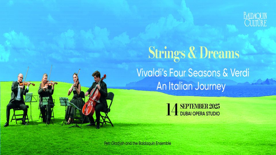 Verdi & Vivaldi\u2019s Four Seasons. Strings & Dreams \u2013 An Italian Journey in Dubai