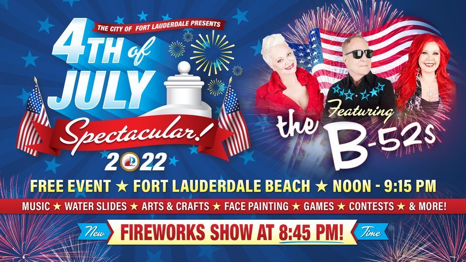 4th of July Spectacular with The B52s Las Olas Oceanside Parks, Fort