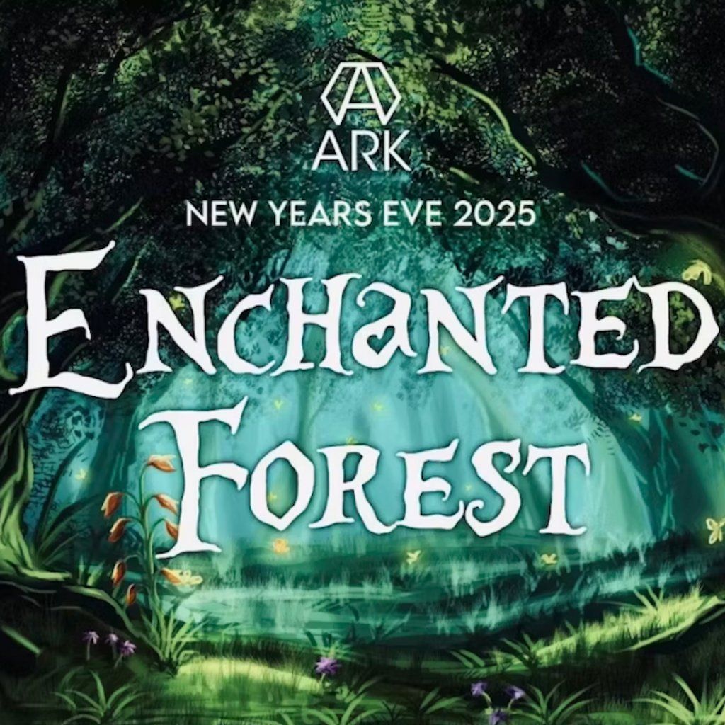 ARK Presents Enchanted Forest New Years Eve (NYE)