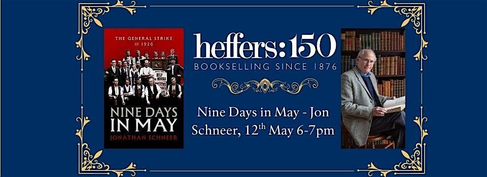 Nine Days in May - Jon Schneer, at Heffers Bookshop