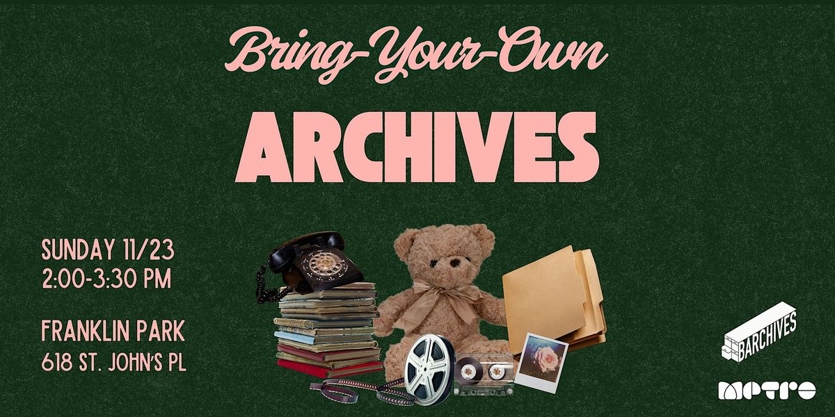 Barchives 31: BYOArchives