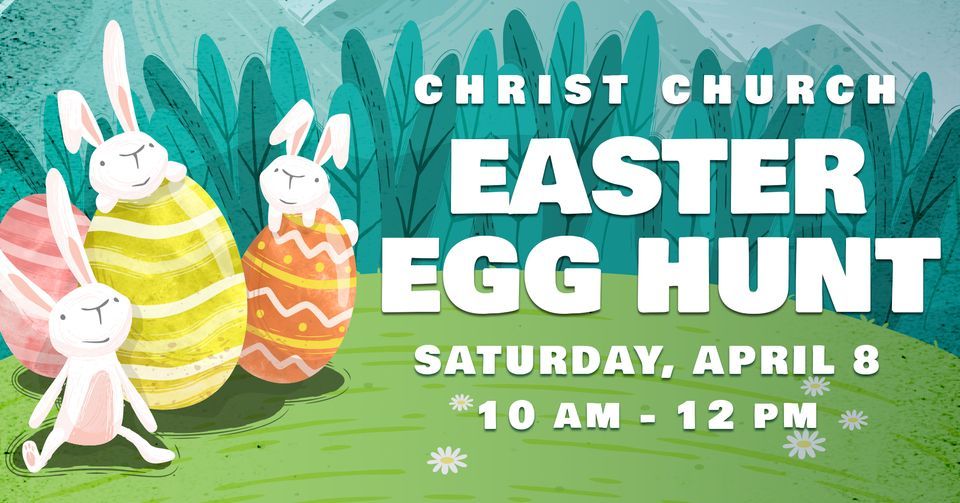 Christ Church Easter Egg Hunt Christ Church Sugar Land April 8, 2023