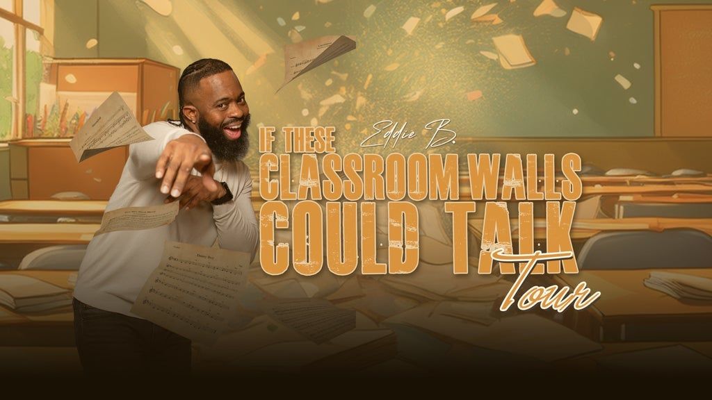 Eddie B - If These Classroom Walls Could Talk