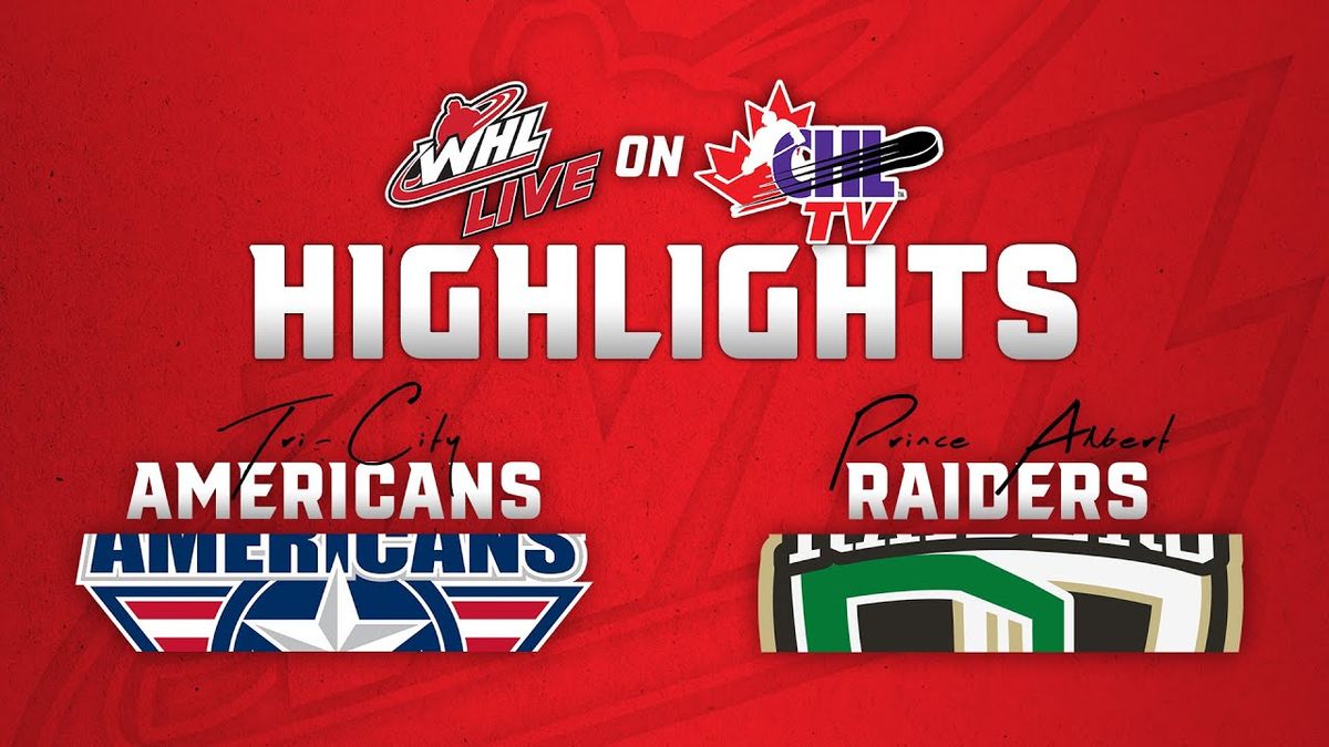 Tri-city Americans vs. Prince Albert Raiders