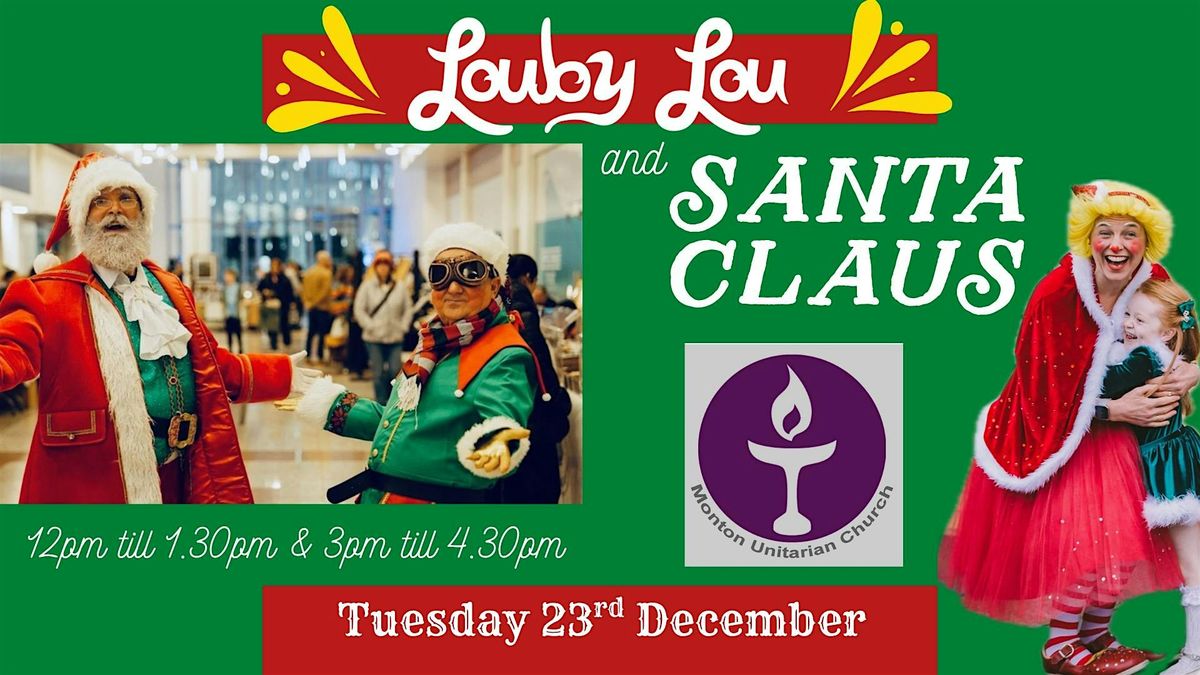 Louby Lou & Santa at Monton Unitarian Church