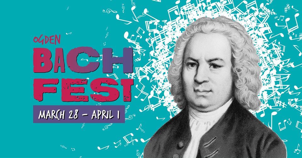 Ogden Bach Fest: Concert #3: Ogden Tabernacle