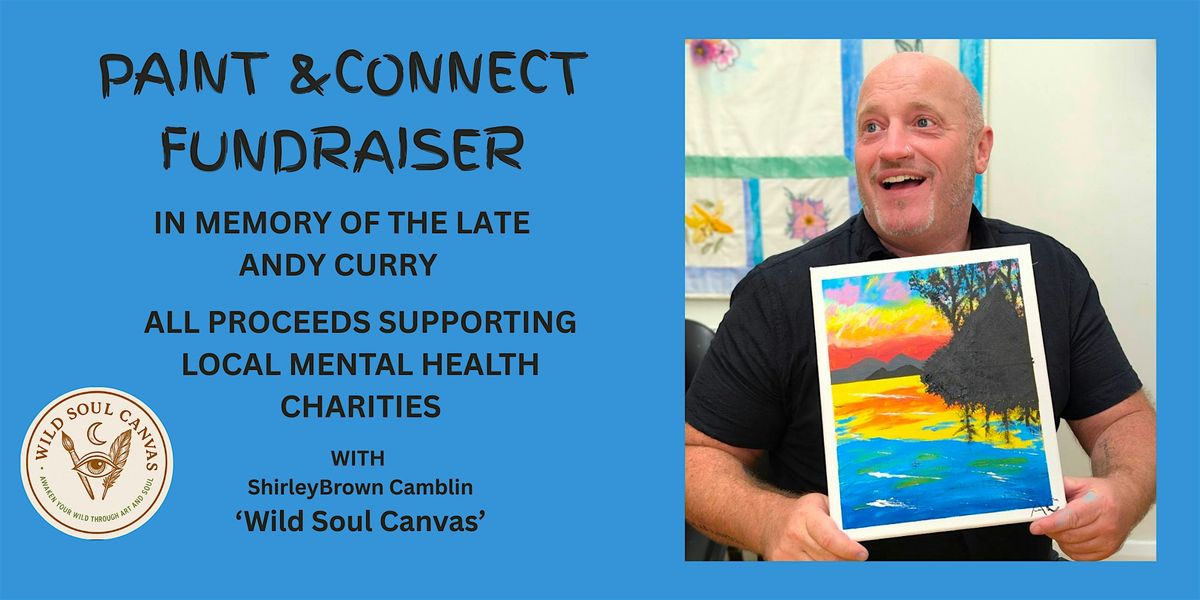 Paint & Connect FUNDRAISER in memory of Andy Curry