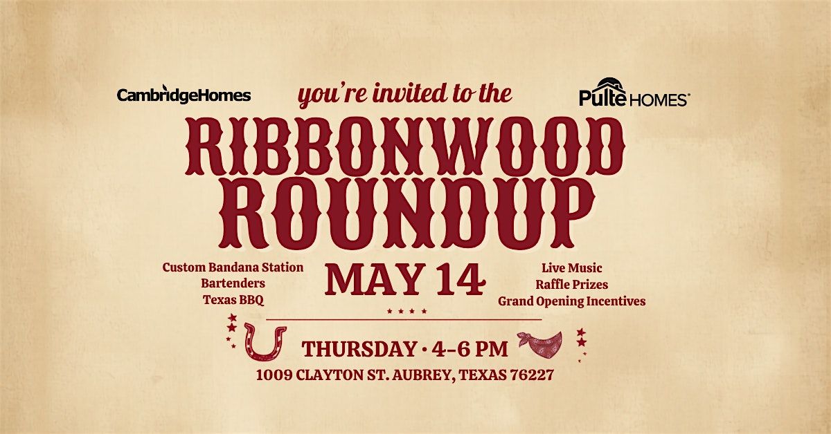 Ribbonwood Roundup (Grand Opening) x Cambridge Homes & Pulte Homes