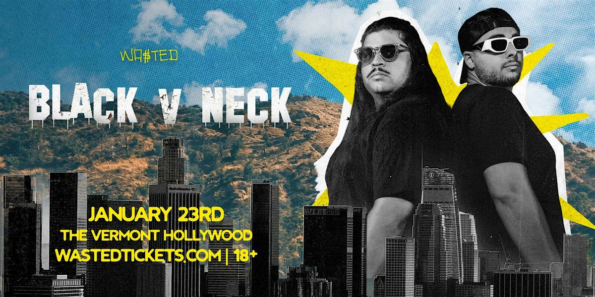 Los Angeles: BLACK V NECK @ The Vermont Hollywood [18+]
