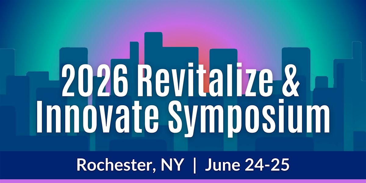 2026 Revitalize & Innovate Symposium | June 24-25