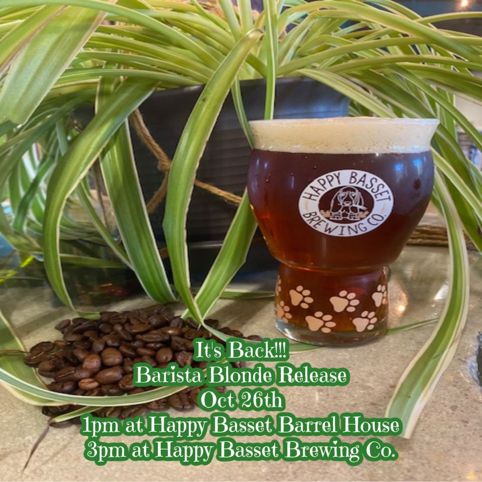 Barista Blonde Release Happy Basset Brewing Co, Topeka, KS October