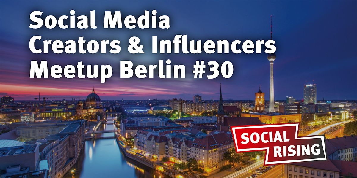 Social Media Creators & Influencers Meetup Berlin #30