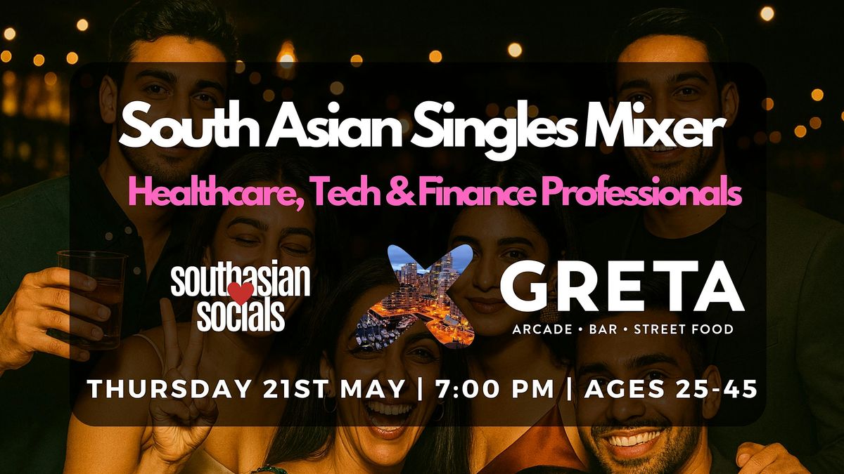 South Asian Singles Mixer | Healthcare, Tech & Finance Professionals