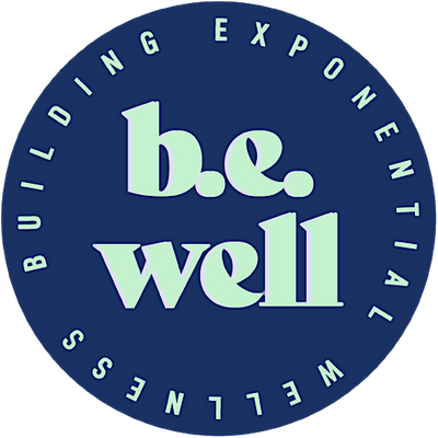 B.E. Well (Building Exponential Wellness)