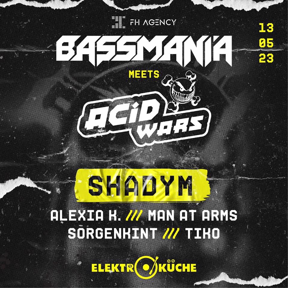 BASSMANIA MEETS ACID WARS /w SHADYM | Elektroküche Köln (Official ...