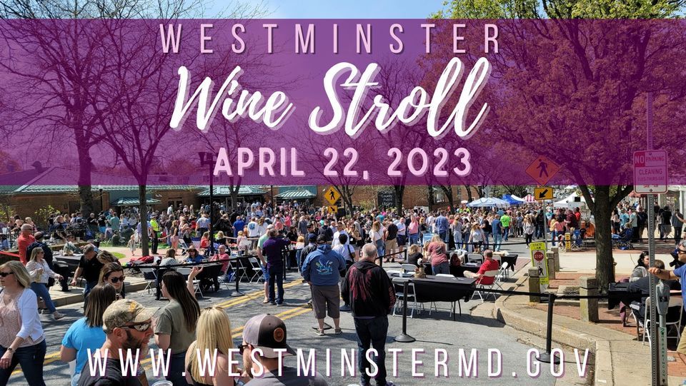 Westminster Wine Stroll 45 W Main St, Westminster, MD 211574815