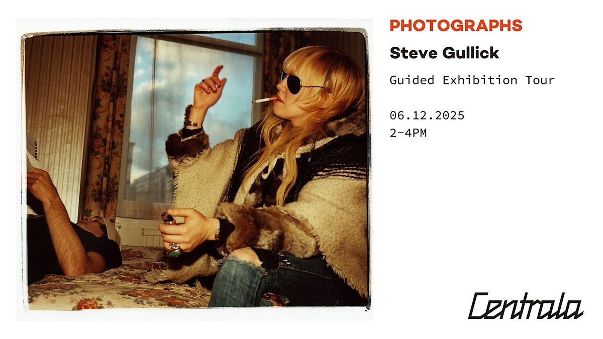 Guided Exhibition Tour with Steve Gullick