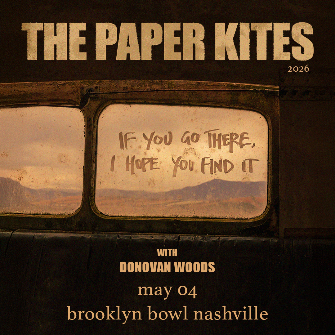 The Paper Kites: If You Go There, I Hope You Find It Tour at The Centre in Vancouver for Performing Arts