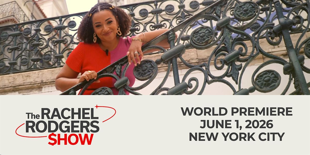 The Rachel Rodgers Show World Premiere