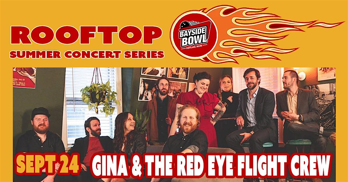 ROOF CLOSING PARTY: Gina & The Red Eye Flight Crew | all-ages