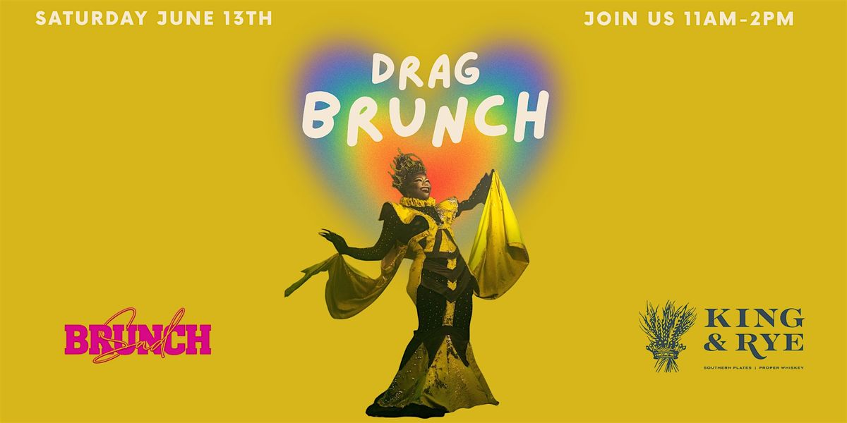 PRIDE Drag Brunch at King & Rye