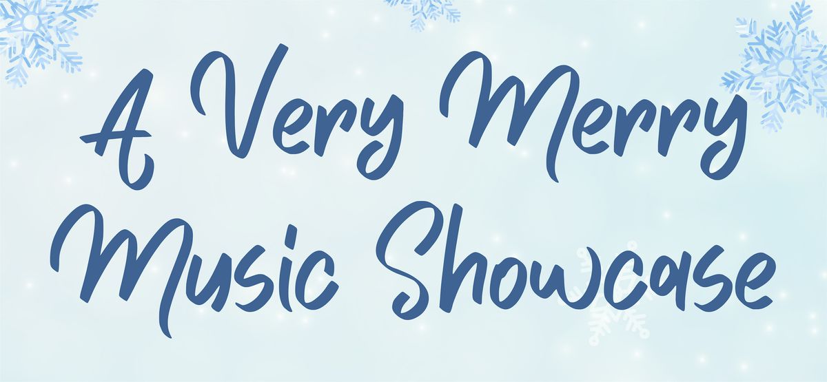 A Very Merry Music Showcase