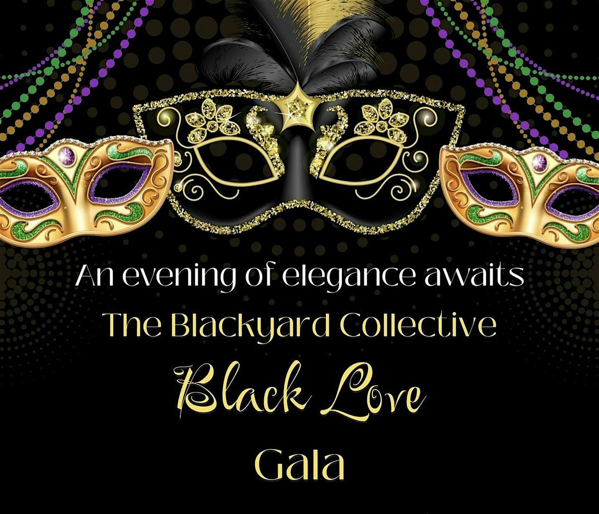The Blackyard Collective "Black Love" Gala