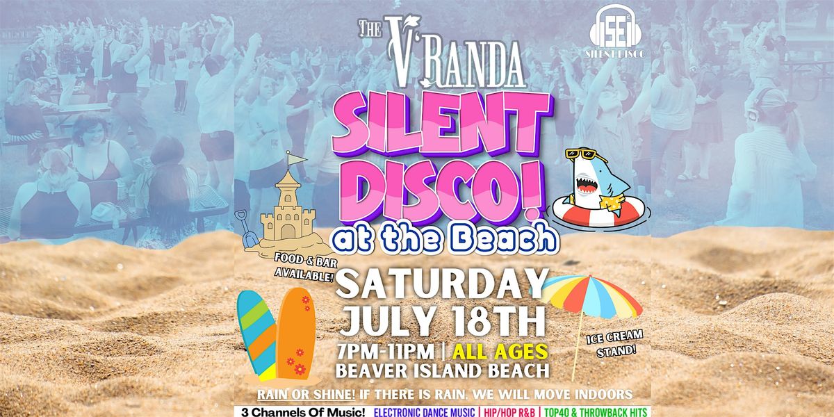 Silent Disco AT THE BEACH @ Beaver Island Beach! (ALL AGES) - 7\/18\/26
