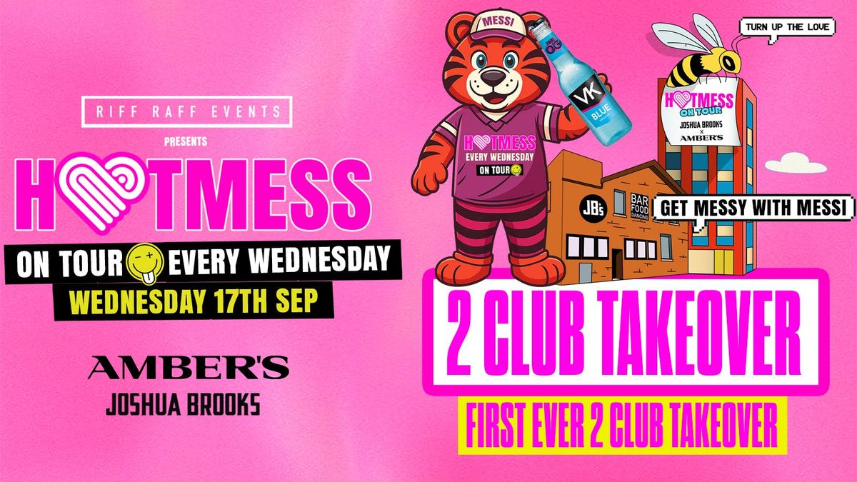 HOTMESS ON TOUR \ud83d\udc93 EVENT 1 : TWO CLUB TAKEOVER! Never been done before!