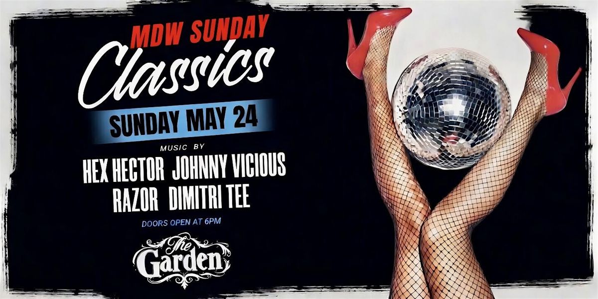 MDW SUNDAY CLASSICS @ THE GARDEN FREEPORT
