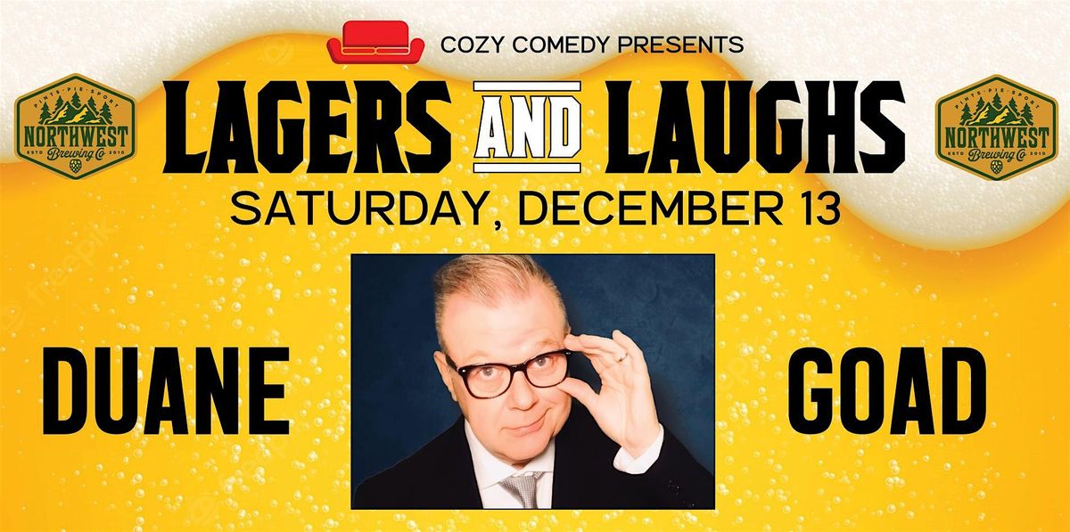 Lagers & Laughs: Duane Goad!