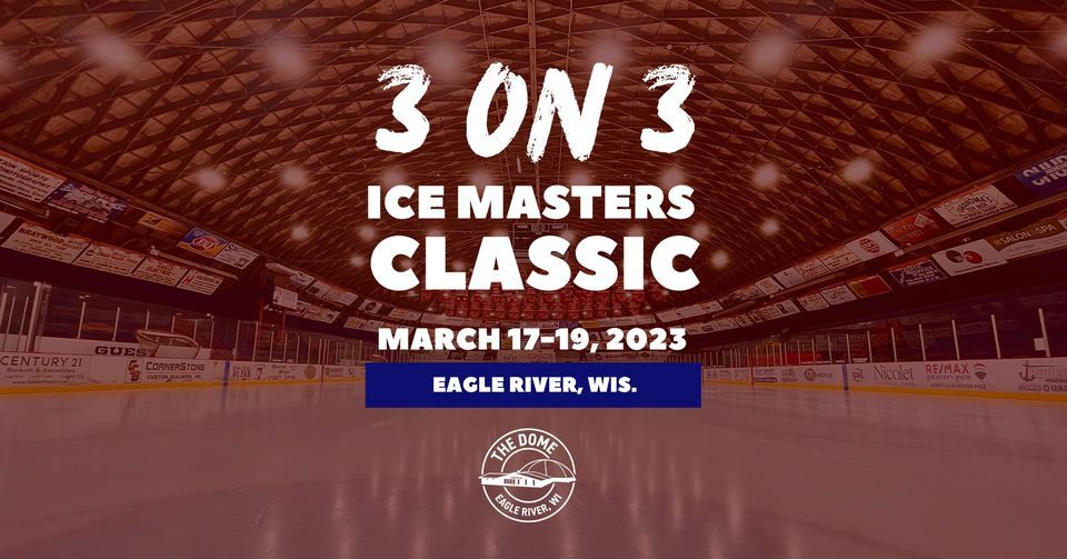 2023 Ice Masters Classic 3 on 3 Hockey Tournament At Eagle River Hockey 2023-ice-masters-classic-3-on-3-hockey-tournament-at-eagle-river-hockey