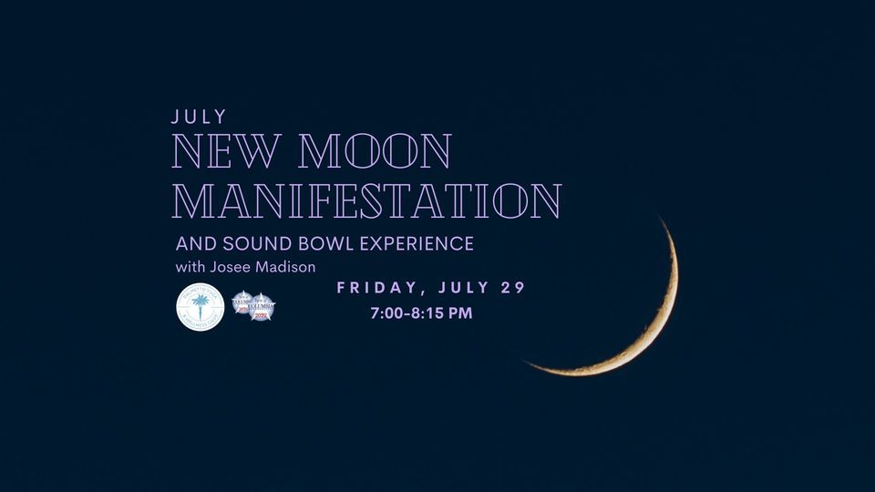 The Sounds Of Summer Series - New Moon Manifestation & Sound Bath ...