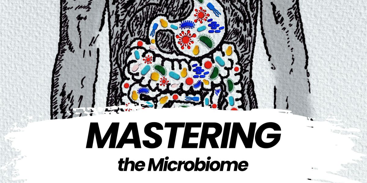 Mastering the Microbiome