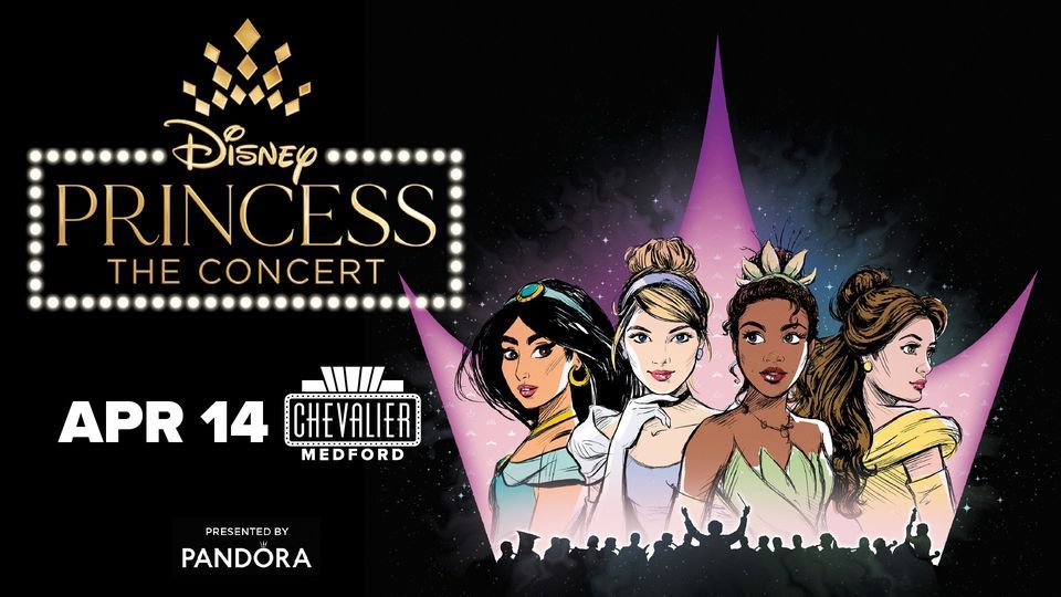 Pandora Presents Disney Princess The Concert Chevalier Theatre