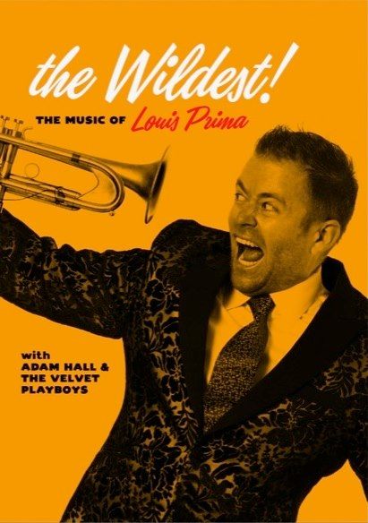 The Wildest - The Music of Louis Prima, Adam Hall and the Velvet Playboys