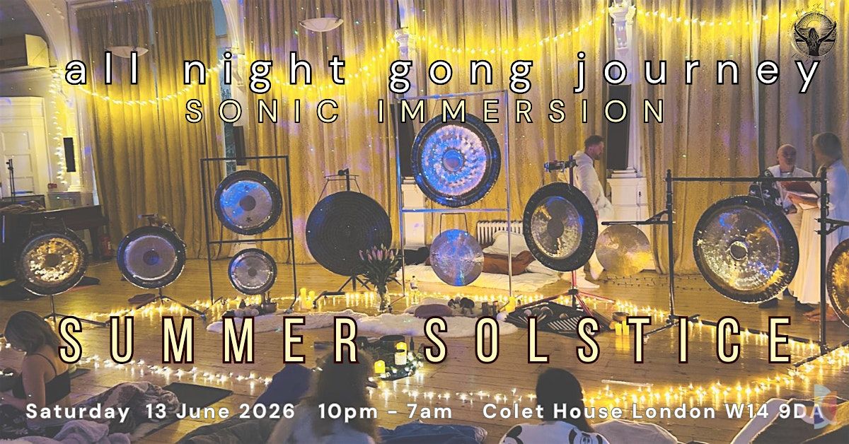 All Night Gong Immersion - Summer Solstice London