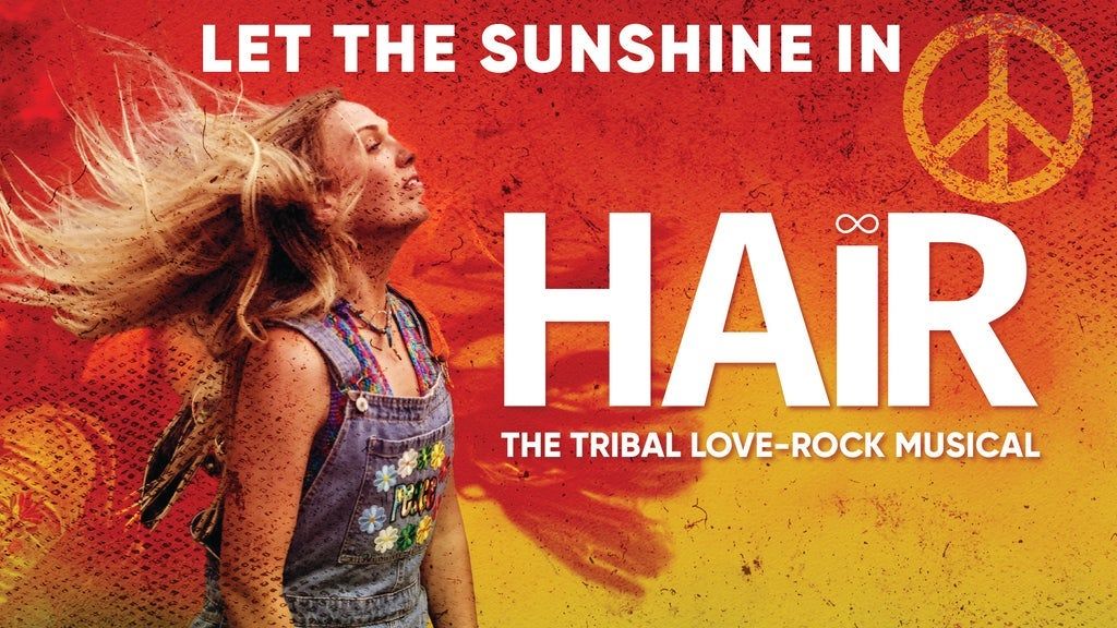 HAIR - THE TRIBAL LOVE-ROCK MUSICAL