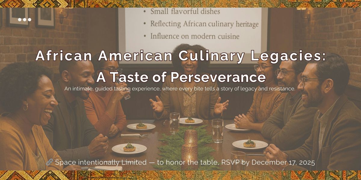 African America Culinary Legacies: A Taste of Perseverance