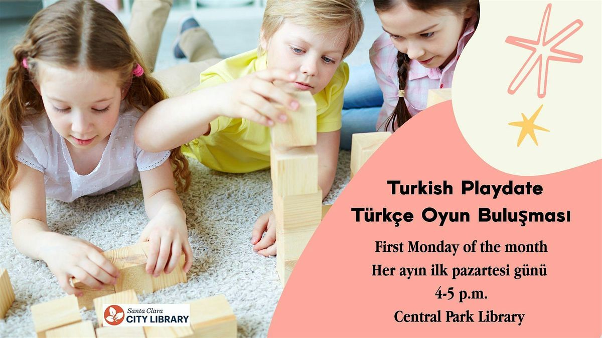 Turkish Playdate - T\u00fcrk\u00e7e Oyun Bulu\u015fmas\u0131