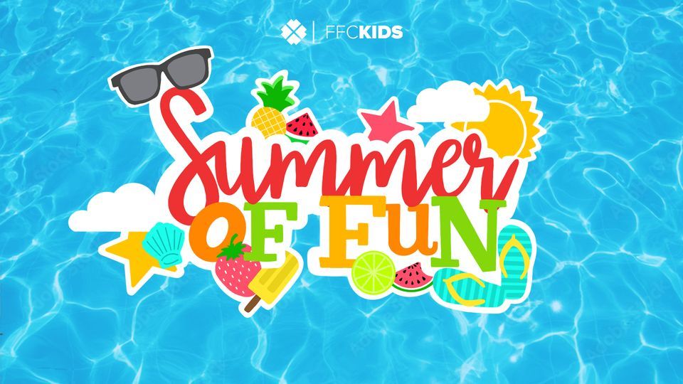 Summer of Fun | Faith Family Church, Victoria, TX | June 15, 2022