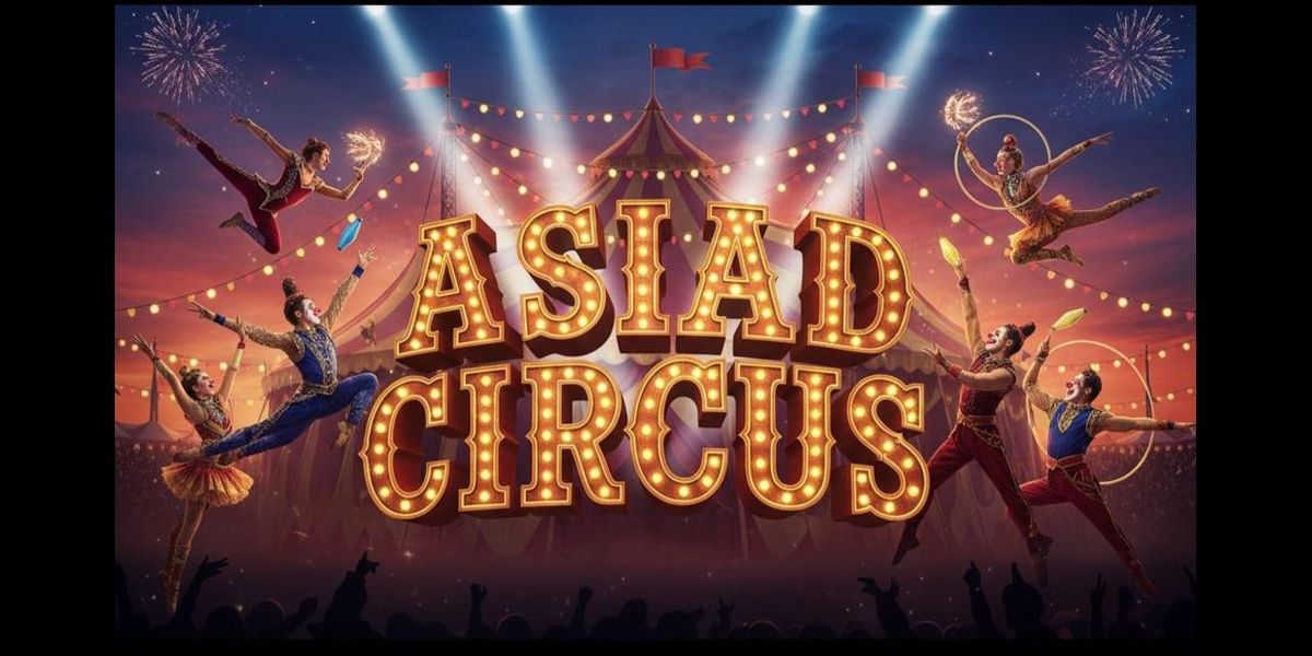 ASIAD CIRCUS