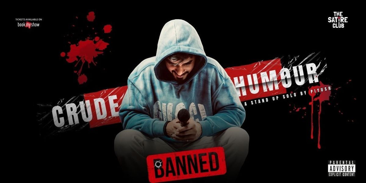 CRUDE HUMOUR FT. Piyush